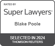 Rated By Super Lawyers | Blake Poole | Select in 2024 Thomson Reuters